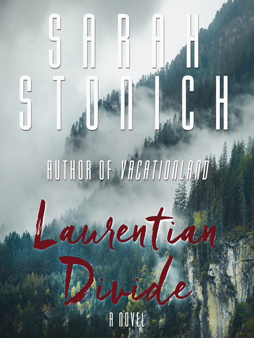 Title details for Laurentian Divide by Sarah Stonich - Available